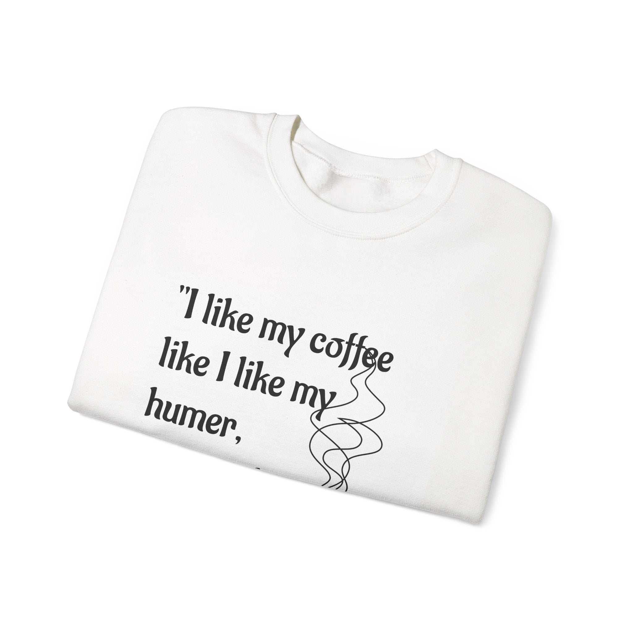 Coffee Lover Crewneck Sweatshirt, Funny Coffee Gift, Unisex Sweatshirt, Dark Humor Apparel, Cozy Café Style