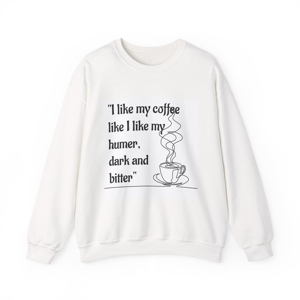 Coffee Lover Crewneck Sweatshirt, Funny Coffee Gift, Unisex Sweatshirt, Dark Humor Apparel, Cozy Café Style