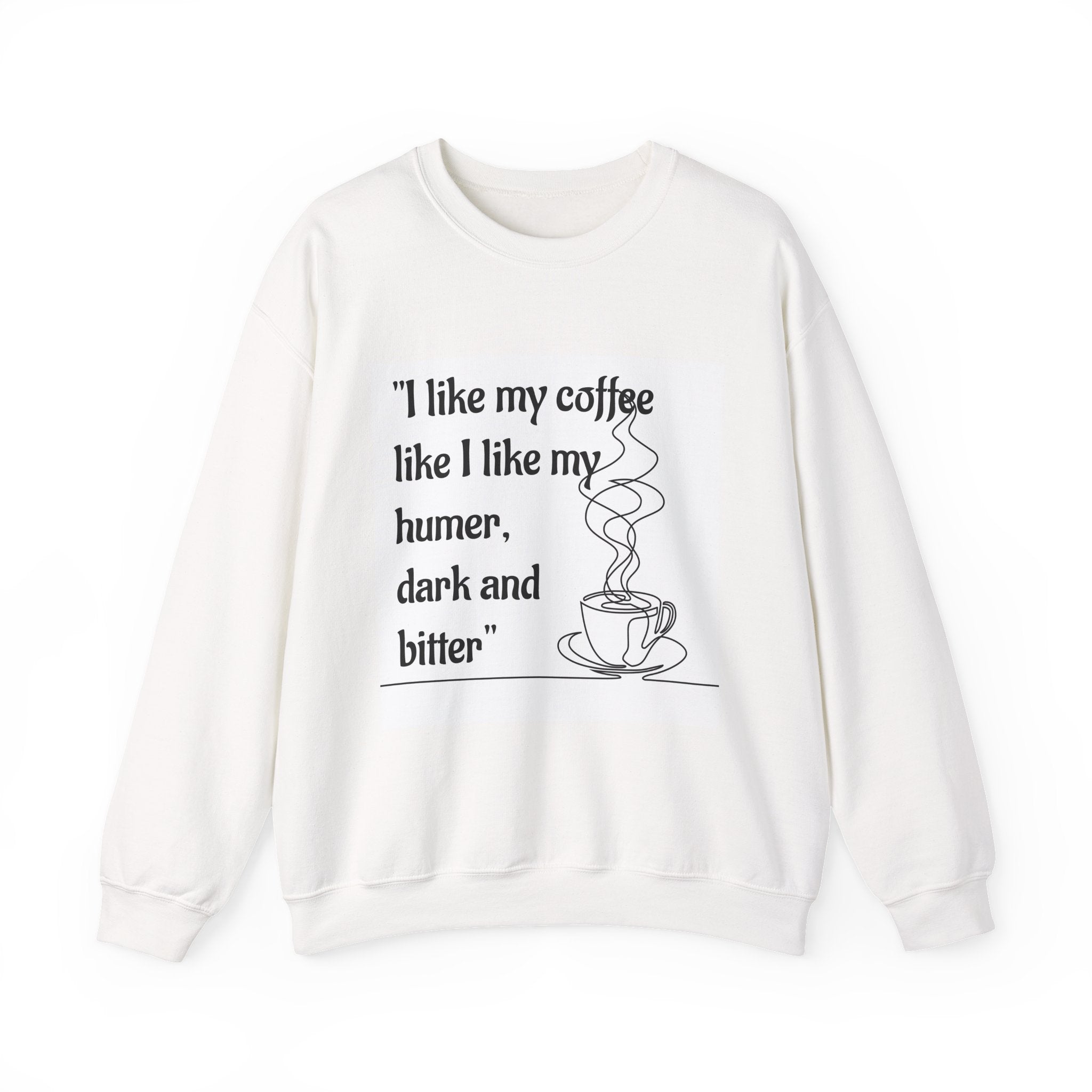 Coffee Lover Crewneck Sweatshirt, Funny Coffee Gift, Unisex Sweatshirt, Dark Humor Apparel, Cozy Café Style